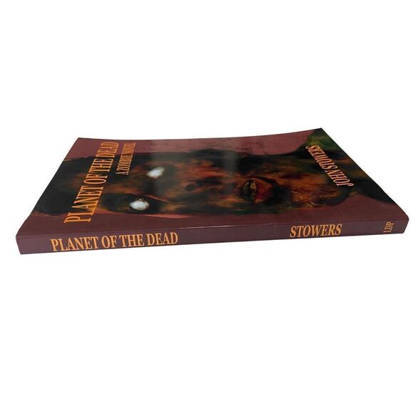 PLANET OF THE DEAD: A ZOMBIE NOVEL: BOOK 1 By John Stowers (2010 Trade Paperback